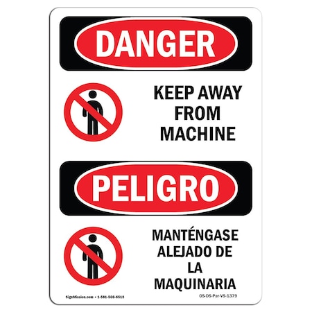 Signmission OSHA Danger Sign, Keep Away From Machine Bilingual, 10in X 7in Decal, 7" W, 10" H, Bilingual Spanish OS-DS-D-710-VS-1379